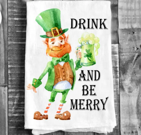 Cotton Tea Towel - St Patrick's Day Drink Be Merry