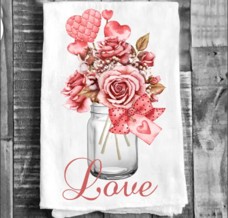Cotton Tea Towel | Valentine Love Mason Jar Roses