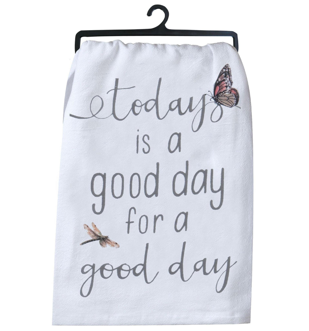 Flour Sack Towel "Today is a Good Day for a Good Day"