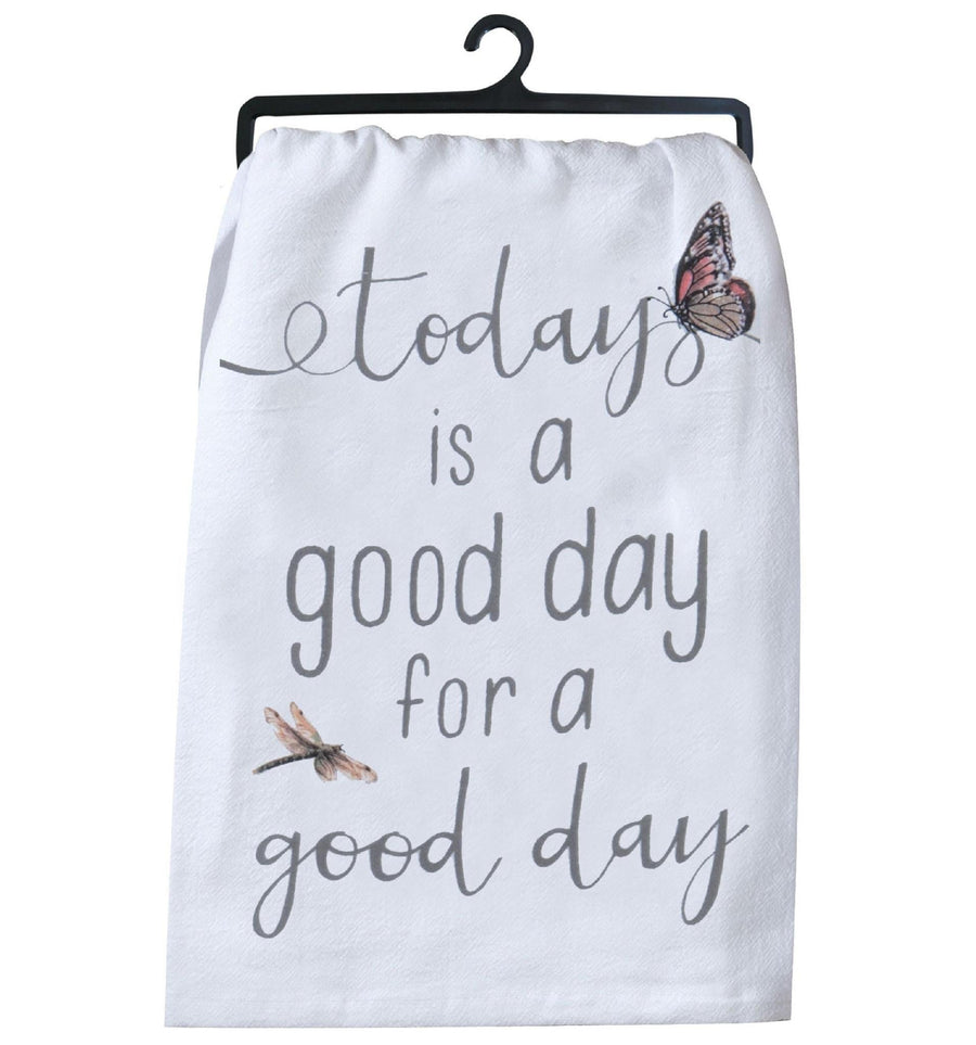 Flour Sack Towel "Today is a Good Day for a Good Day"