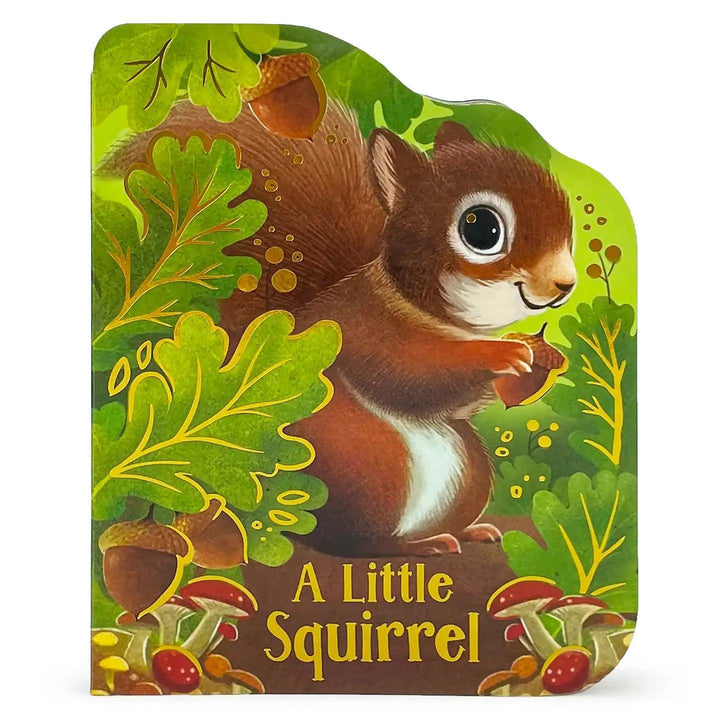 Cottage Door Press Shaped Board Books A Little Squirrel Cottage Door Press Shaped Board Books