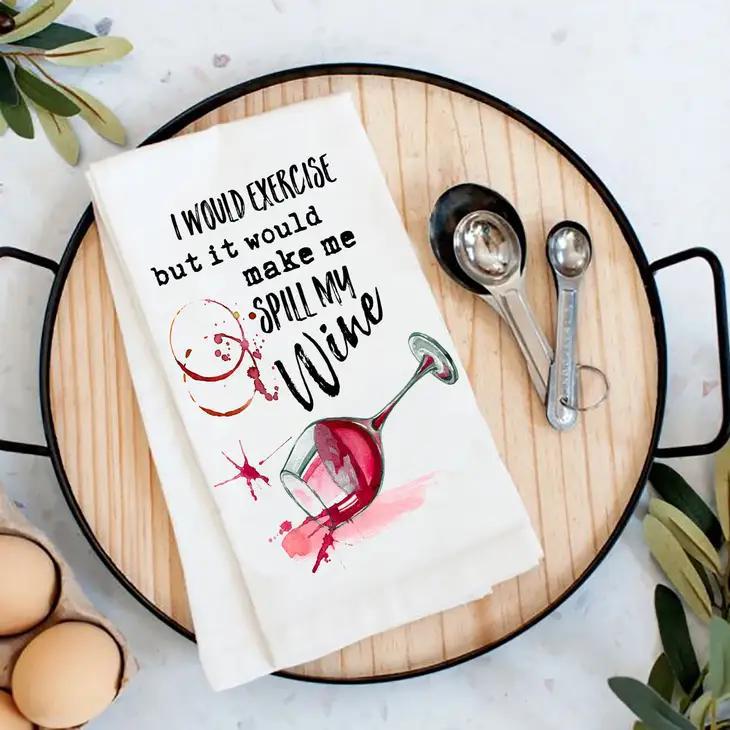 Cotton Tea Towel | Exercise Would Spill my Wine