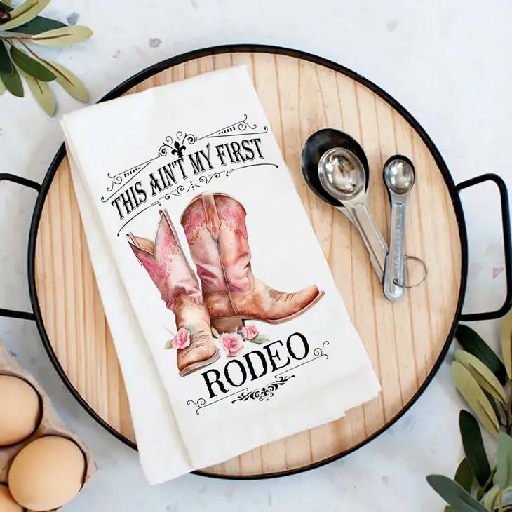 Cotton Tea Towel | Not My First Rodeo