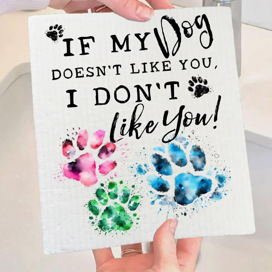 Swedish Sponge Dish Cloth | Dog Doesn't Like You I Don't Like You