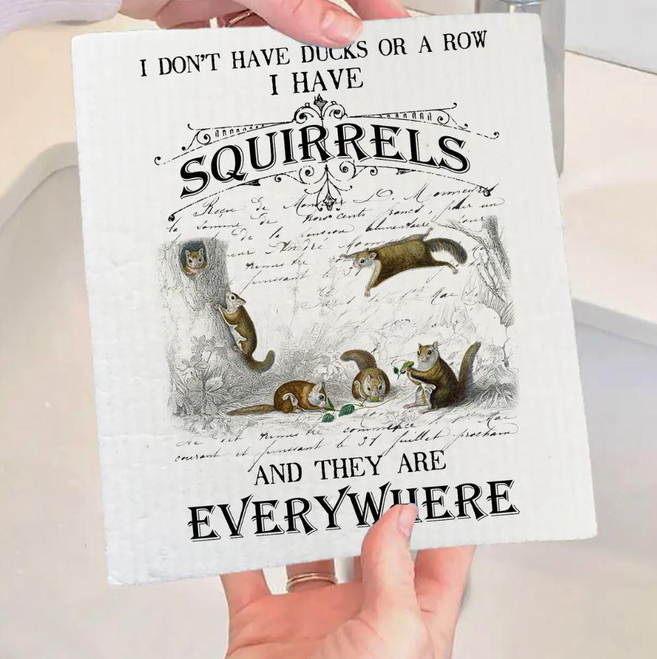 Swedish Sponge Dish Cloth | I Don't Have Ducks I Have Squirrels