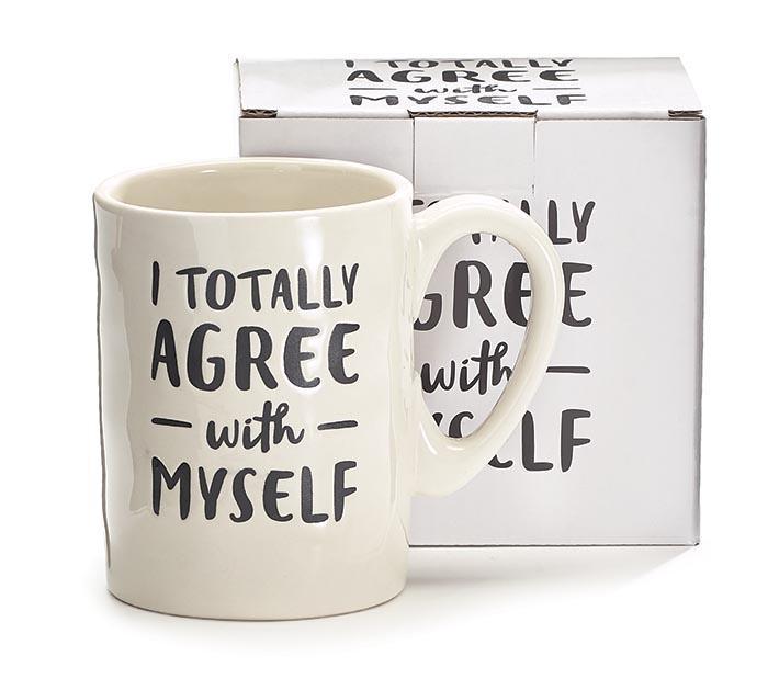 Ceramic Mug "I Totally Agree with Myself"