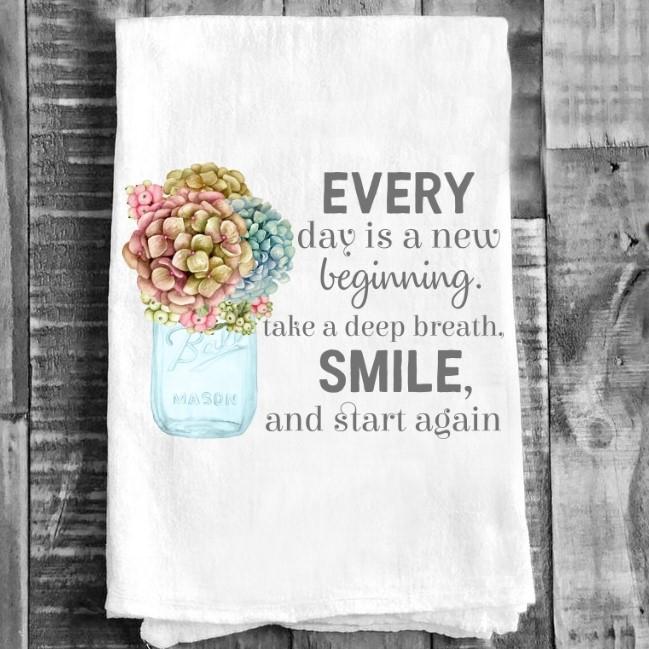 Cotton Tea Towel - "Everyday is a New Beginning" Flowers
