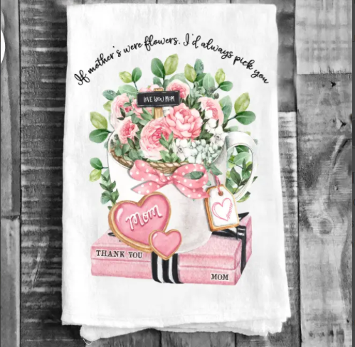 Cotton Tea Towel - Mother's Day Mom Love you