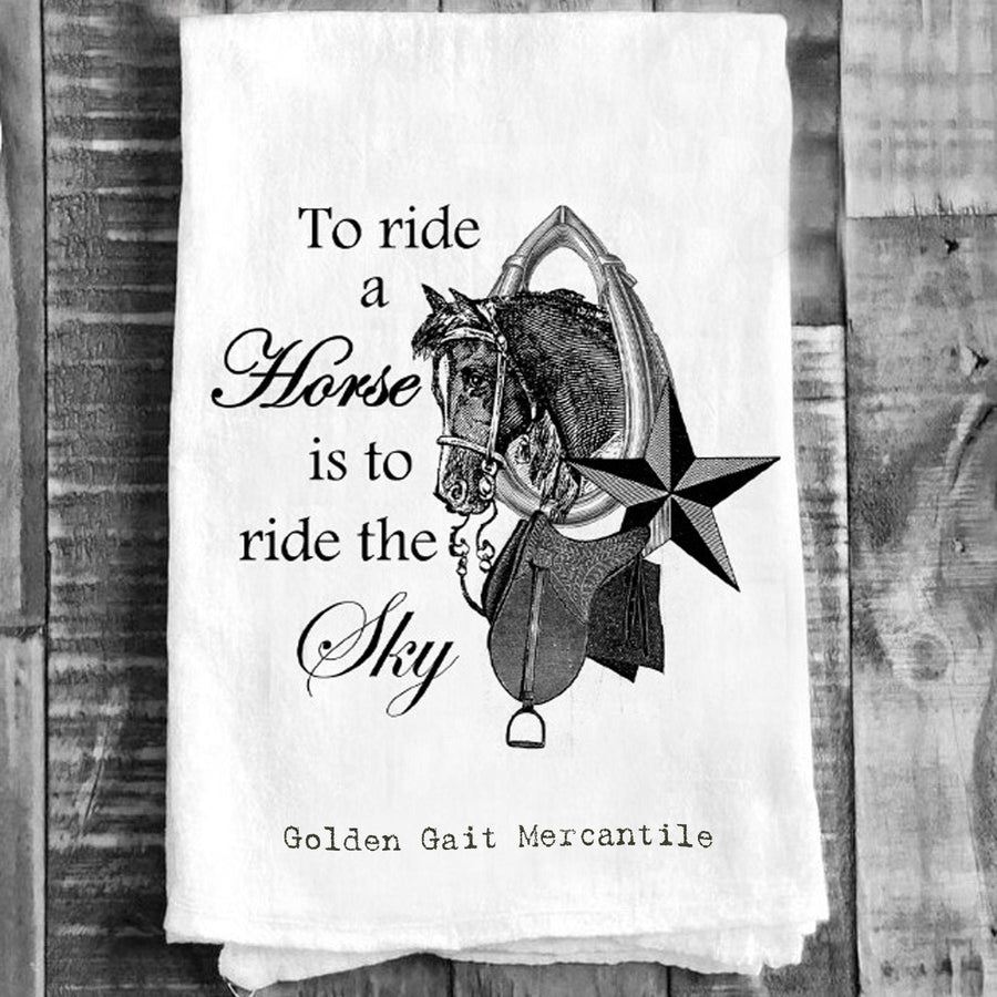 Cotton Tea Towel - "To Ride a Horse Gait Mercantile"