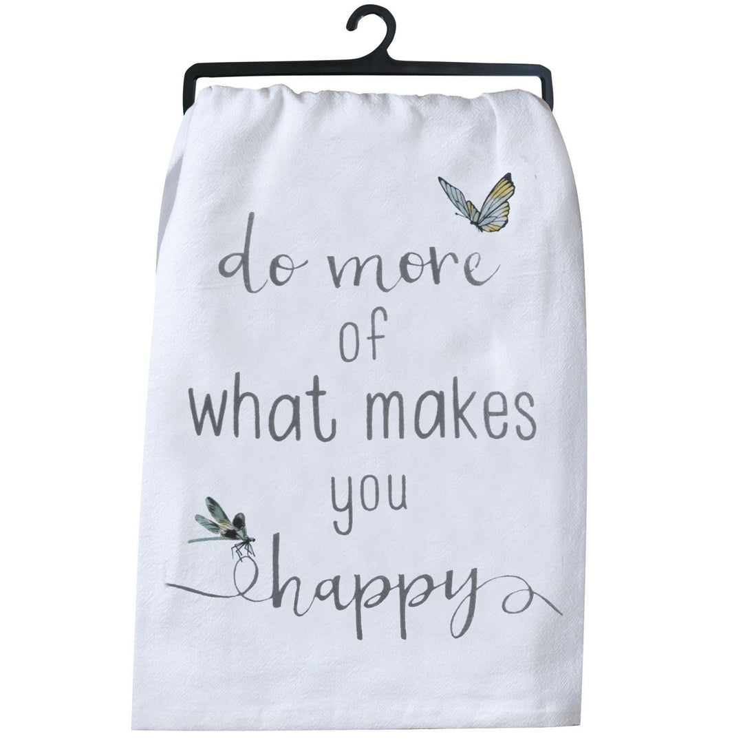 Flour Sack Towel "Do More of What Makes You Happy"